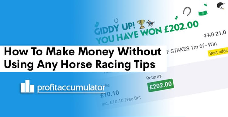 Featured Image for How To Make Money Without Using Any Horse Racing Tips